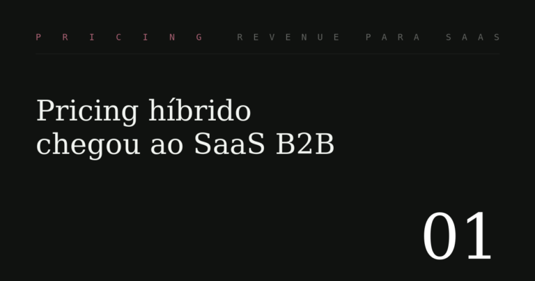 Precificação híbrida em SaaS B2B: como preparar seu RevOps para a mudança