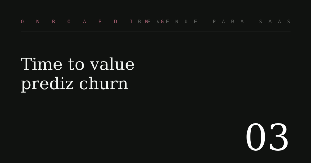 Time to value: o indicador de onboarding que prevê churn melhor que NPS
