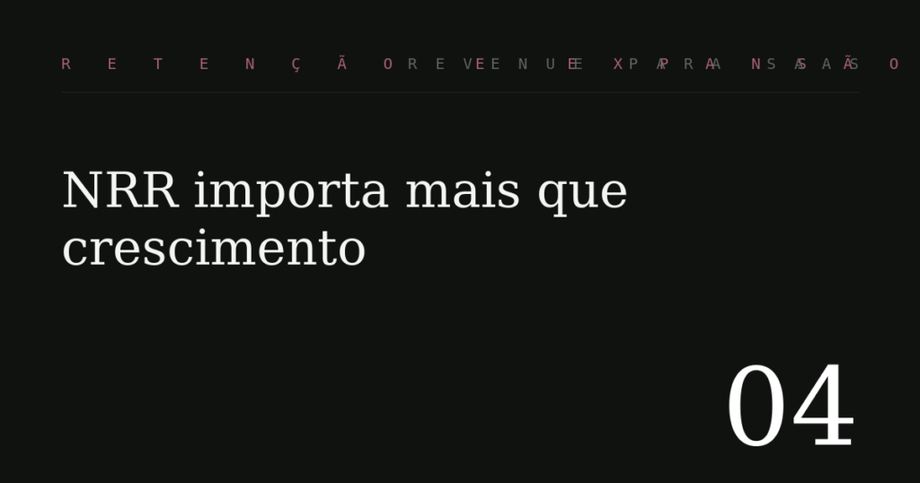 NRR: por que essa métrica pesa mais que crescimento no valuation de uma SaaS B2B